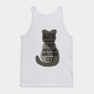 The person who is wearing it owns an awesome cat Tank Top